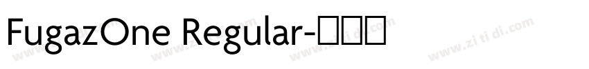 FugazOne Regular字体转换